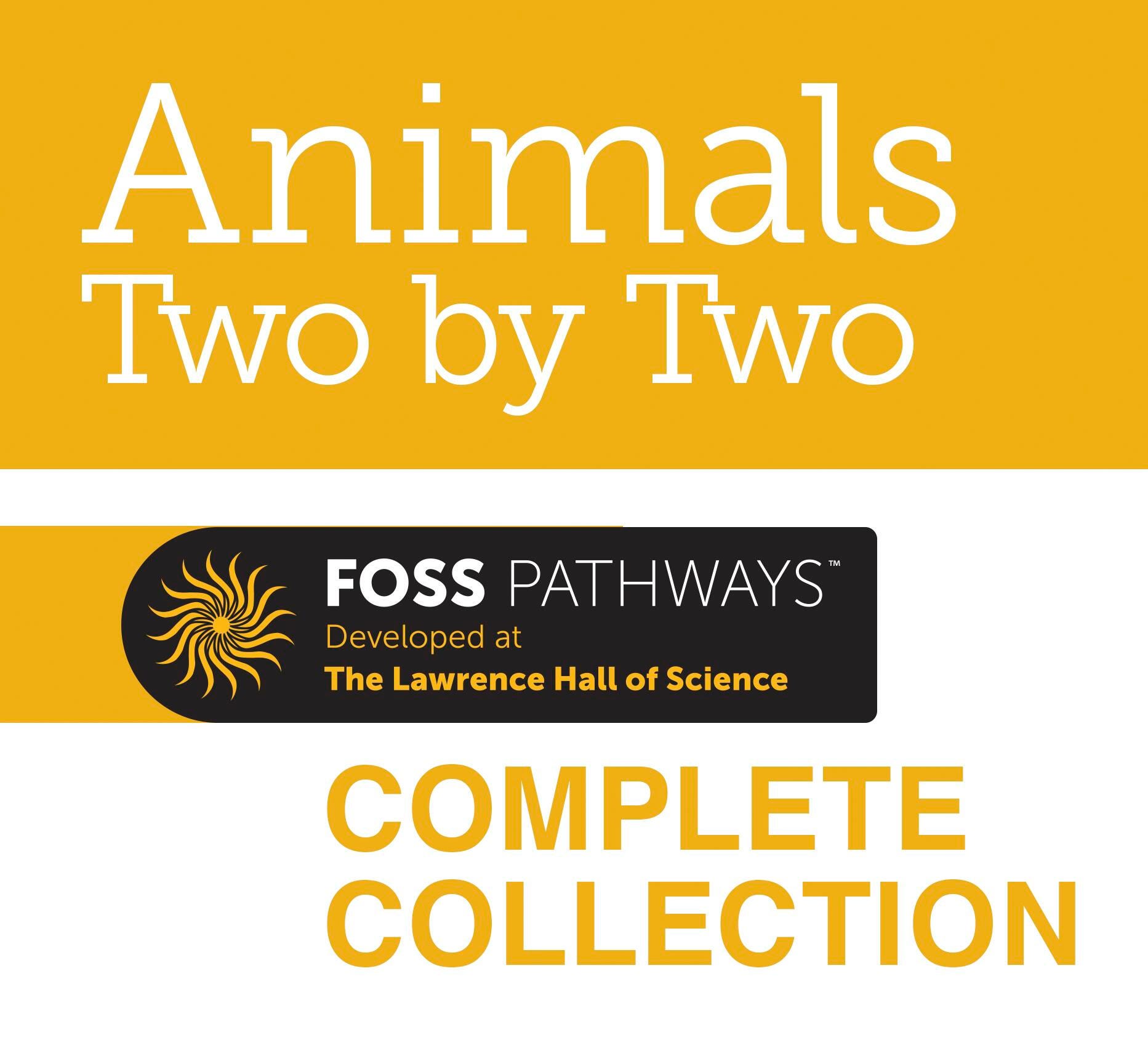 <p>FOSS Pathways - Grade K Animals Two by Two Collection</p> 2153109